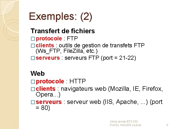 Exemples: (2) Transfert de fichiers � protocole : FTP � clients : outils de