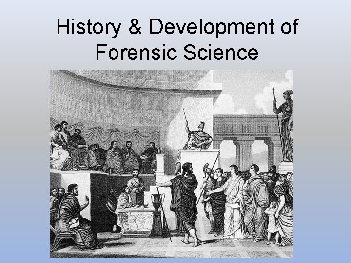 History Development of Forensic Science When in Rome