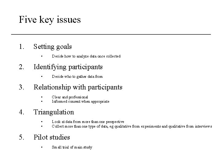 Five key issues 1. Setting goals • 2. Identifying participants • 3. Clear and