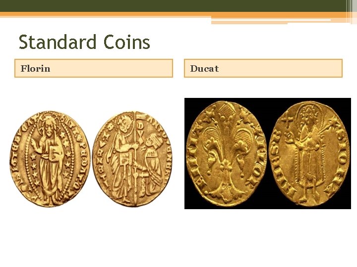 Standard Coins Florin Ducat 