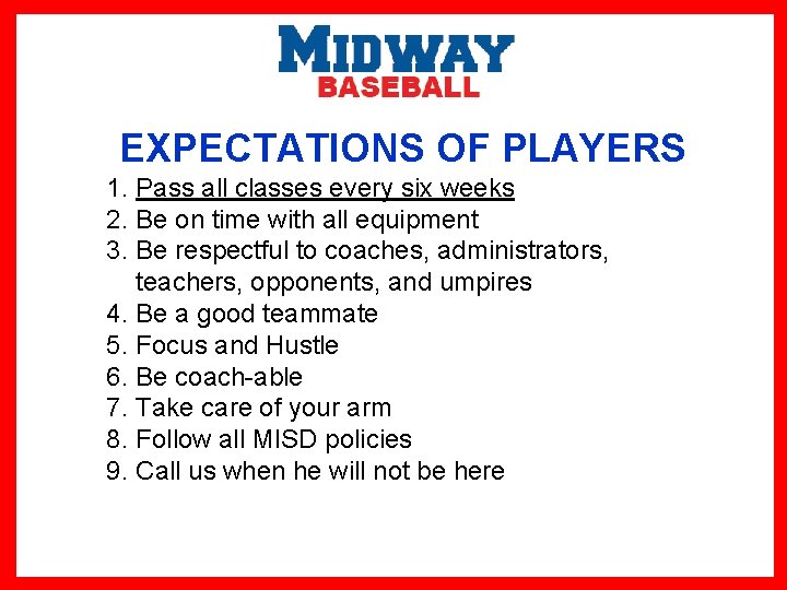 EXPECTATIONS OF PLAYERS 1. Pass all classes every six weeks 2. Be on time