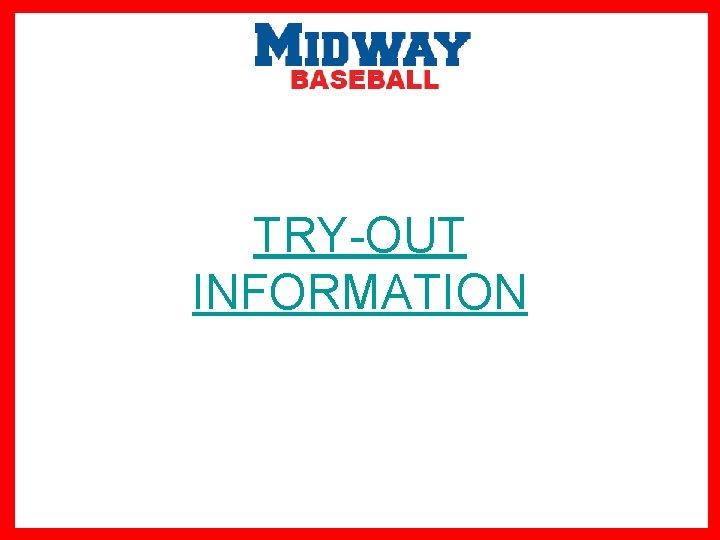 TRY-OUT INFORMATION 
