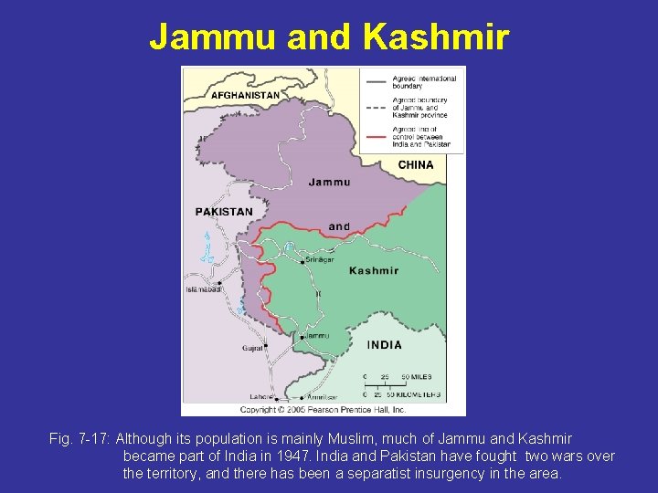 Jammu and Kashmir Fig. 7 -17: Although its population is mainly Muslim, much of