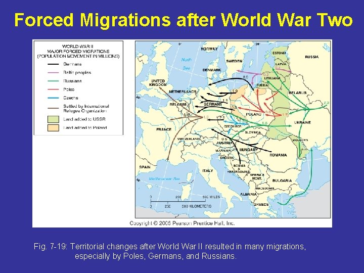 Forced Migrations after World War Two Fig. 7 -19: Territorial changes after World War