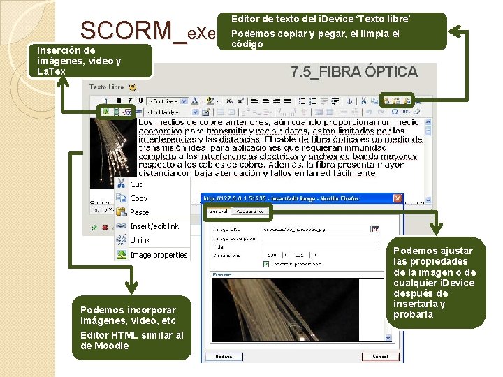 SCORM_e. Xe Inserción de imágenes, video y La. Tex Podemos incorporar imágenes, video, etc