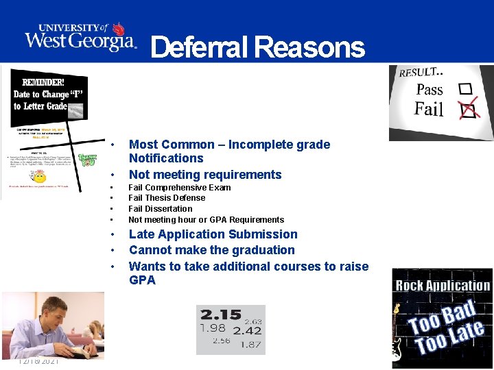 Deferral Reasons • 12/18/2021 • Most Common – Incomplete grade Notifications Not meeting requirements