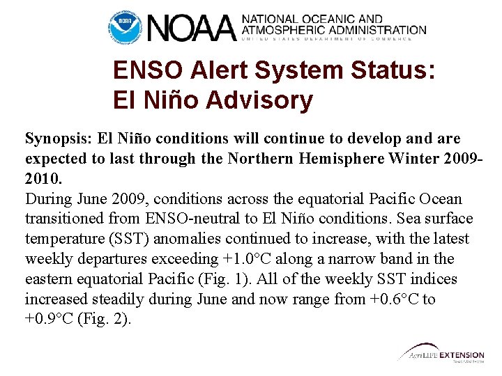 ENSO Alert System Status: El Niño Advisory Synopsis: El Niño conditions will continue to