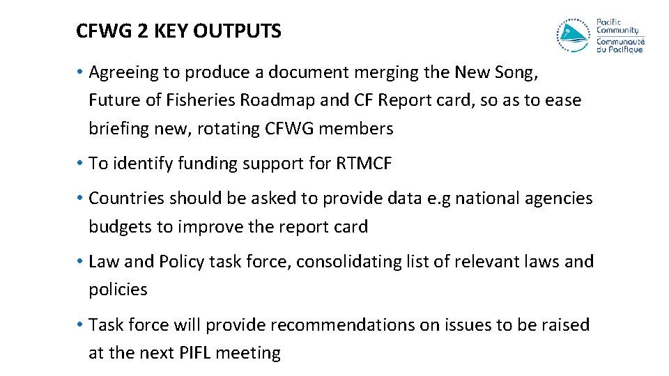 CFWG 2 KEY OUTPUTS • Agreeing to produce a document merging the New Song,