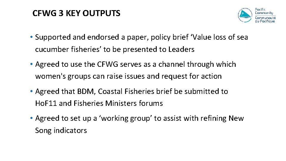 CFWG 3 KEY OUTPUTS • Supported and endorsed a paper, policy brief ‘Value loss