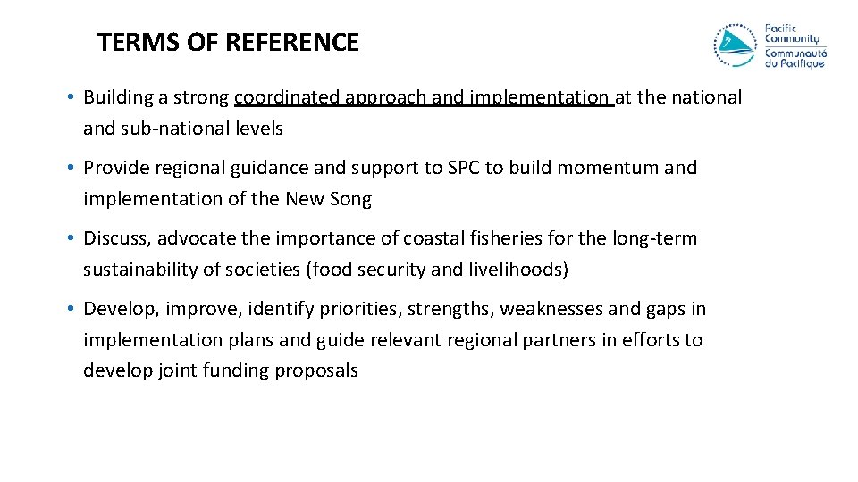 TERMS OF REFERENCE • Building a strong coordinated approach and implementation at the national