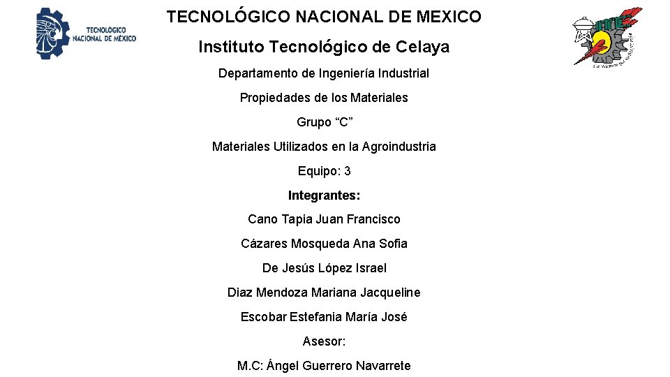 TECNOLÓGICO NACIONAL DE MEXICO Instituto Tecnológico de Celaya Departamento de Ingeniería Industrial Propiedades de