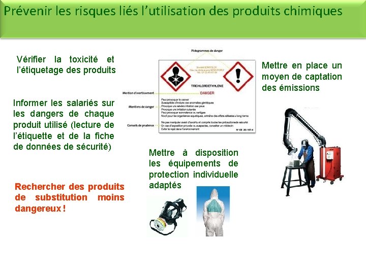 Prévenir les risques liés l’utilisation des produits chimiques Vérifier la toxicité et l’étiquetage des