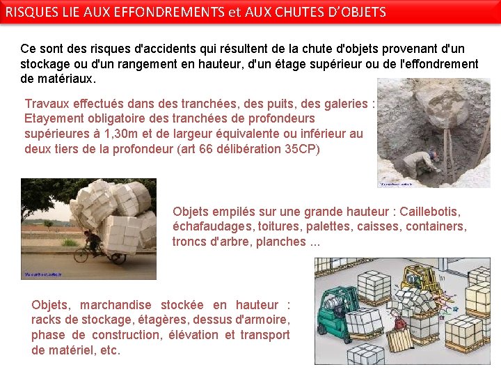 RISQUES LIE AUX EFFONDREMENTS et AUX CHUTES D’OBJETS Ce sont des risques d'accidents qui