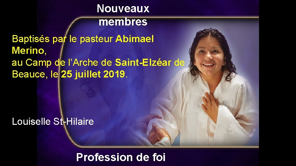 Nouveaux membres Baptisés par le pasteur Abimael Merino, au Camp de l’Arche de Saint-Elzéar