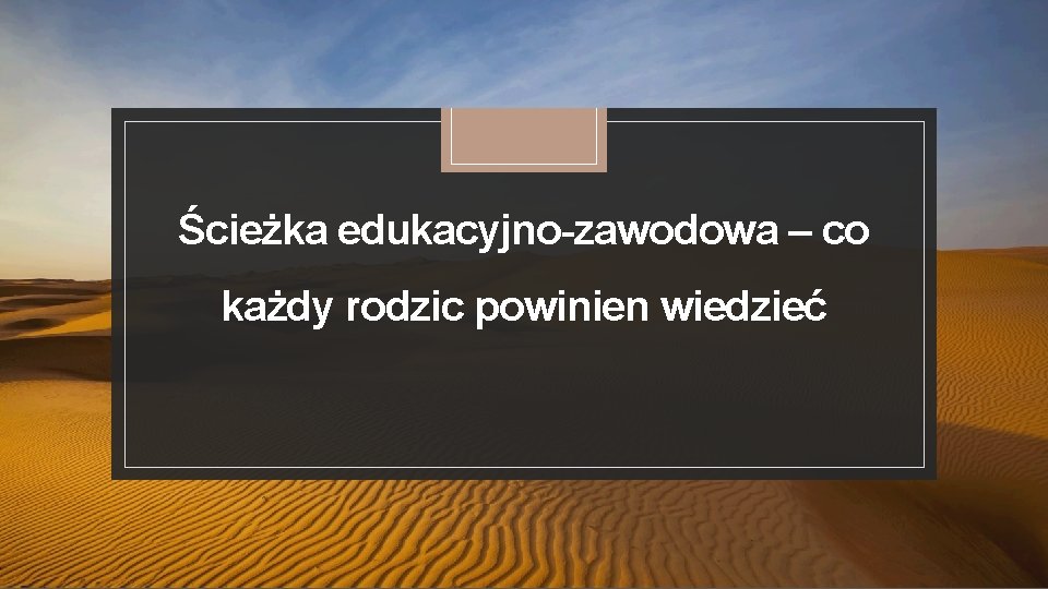 Ścieżka edukacyjno-zawodowa – co każdy rodzic powinien wiedzieć 