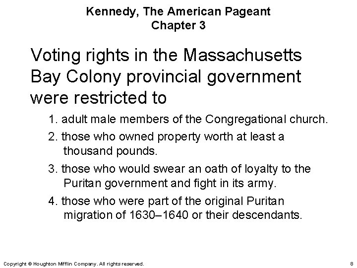 Kennedy, The American Pageant Chapter 3 Voting rights in the Massachusetts Bay Colony provincial