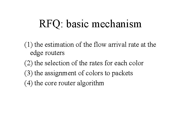 RFQ: basic mechanism (1) the estimation of the flow arrival rate at the edge