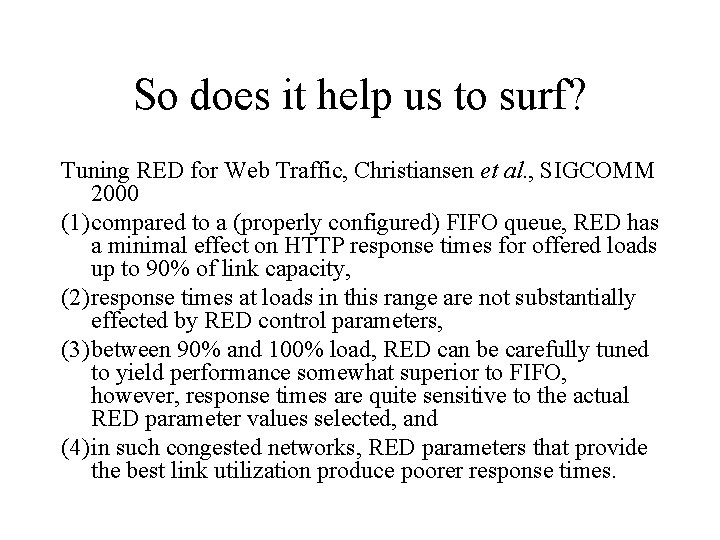 So does it help us to surf? Tuning RED for Web Traffic, Christiansen et