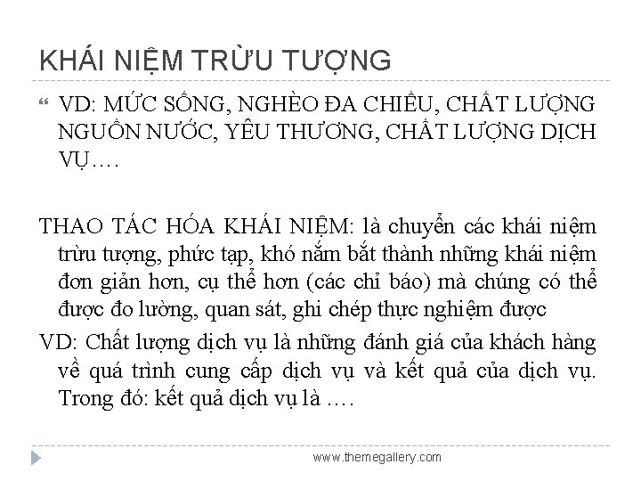 KHÁI NIỆM TRỪU TƯỢNG VD: MỨC SỐNG, NGHÈO ĐA CHIỀU, CHẤT LƯỢNG NGUỒN NƯỚC,