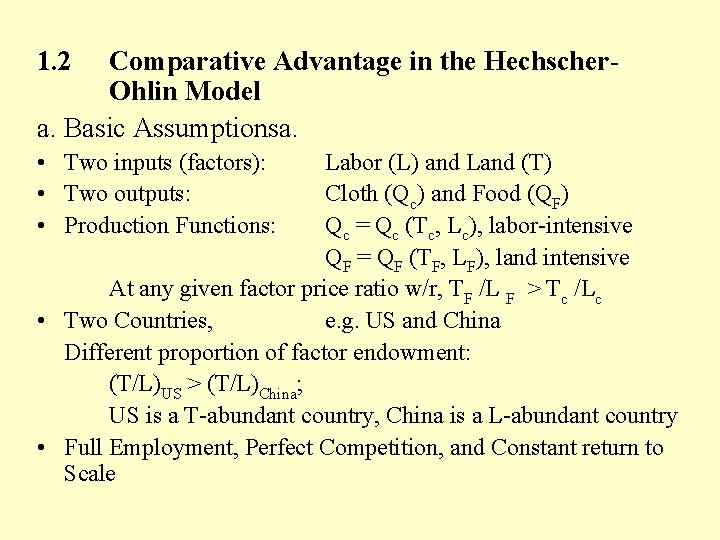 1. 2 Comparative Advantage in the Hechscher. Ohlin Model a. Basic Assumptionsa. • Two