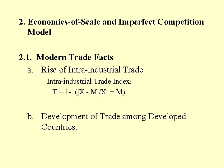 2. Economies-of-Scale and Imperfect Competition Model 2. 1. Modern Trade Facts a. Rise of