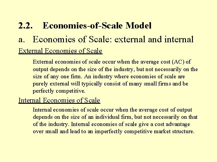 2. 2. Economies-of-Scale Model a. Economies of Scale: external and internal External Economies of