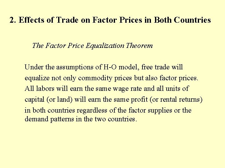 2. Effects of Trade on Factor Prices in Both Countries The Factor Price Equalization
