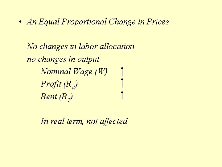  • An Equal Proportional Change in Prices No changes in labor allocation no