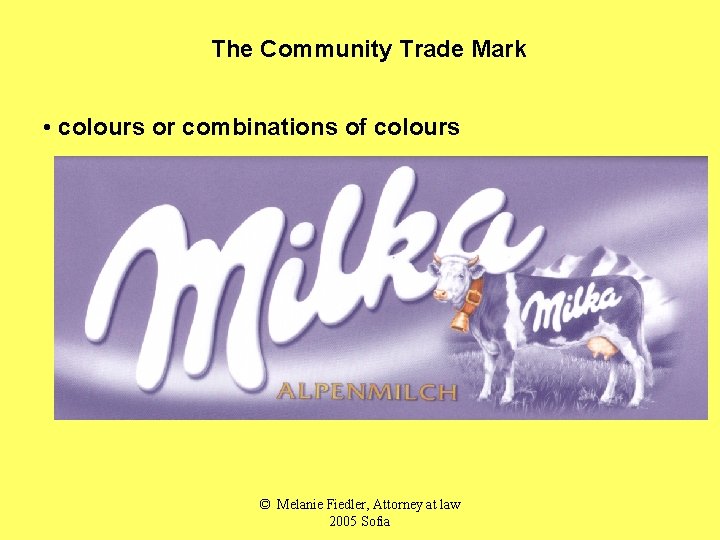 The Community Trade Mark • colours or combinations of colours Lilac/ purple, single colour