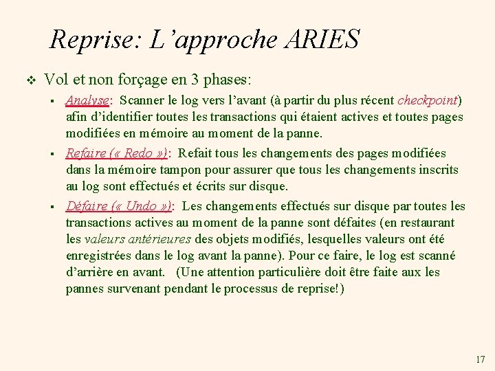 Reprise: L’approche ARIES v Vol et non forçage en 3 phases: § § §