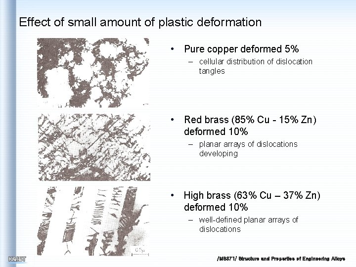 Effect of small amount of plastic deformation • Pure copper deformed 5% – cellular