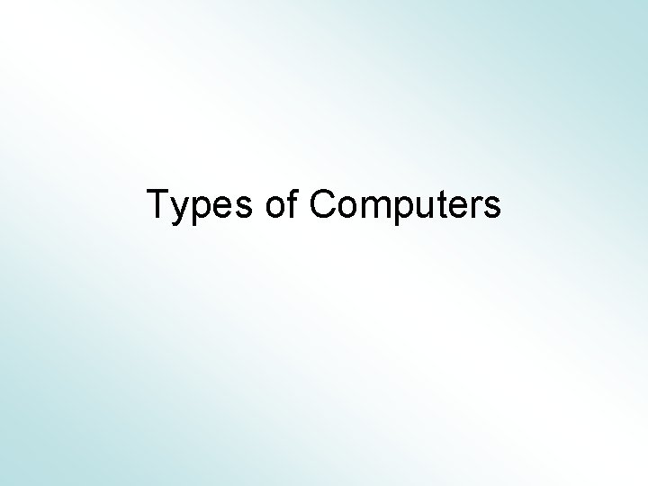 Types of Computers 