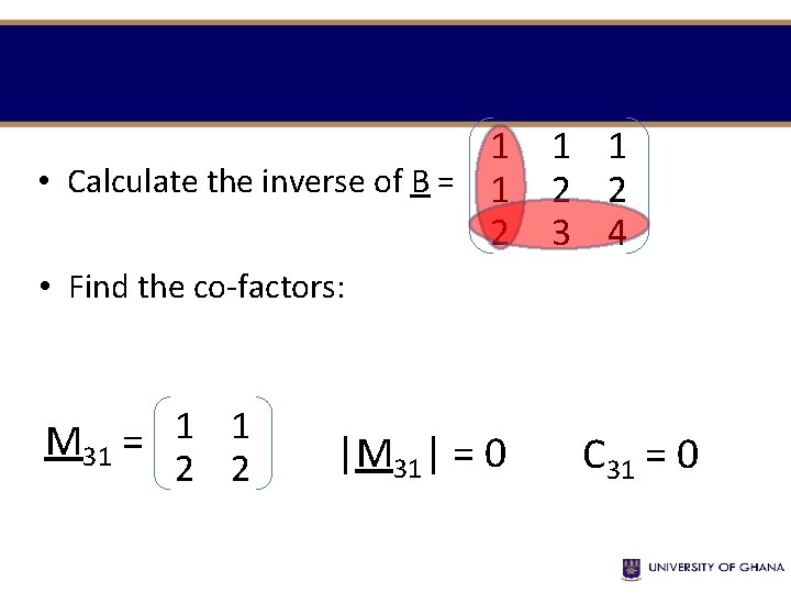 1 • Calculate the inverse of B = 1 2 1 1 2 2