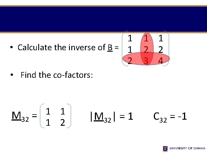 1 • Calculate the inverse of B = 1 2 1 1 2 2