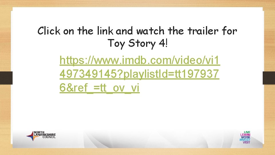 Click on the link and watch the trailer for Toy Story 4! https: //www.