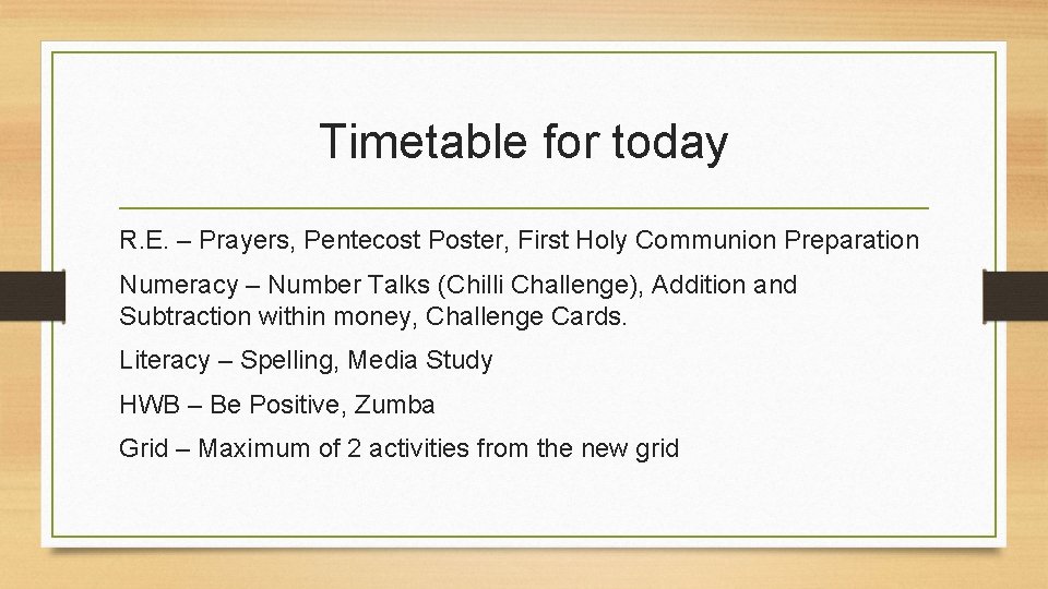 Timetable for today R. E. – Prayers, Pentecost Poster, First Holy Communion Preparation Numeracy