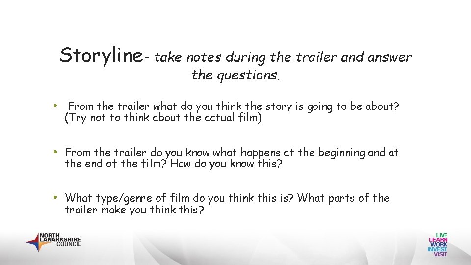 Storyline- take notes during the trailer and answer the questions. • From the trailer
