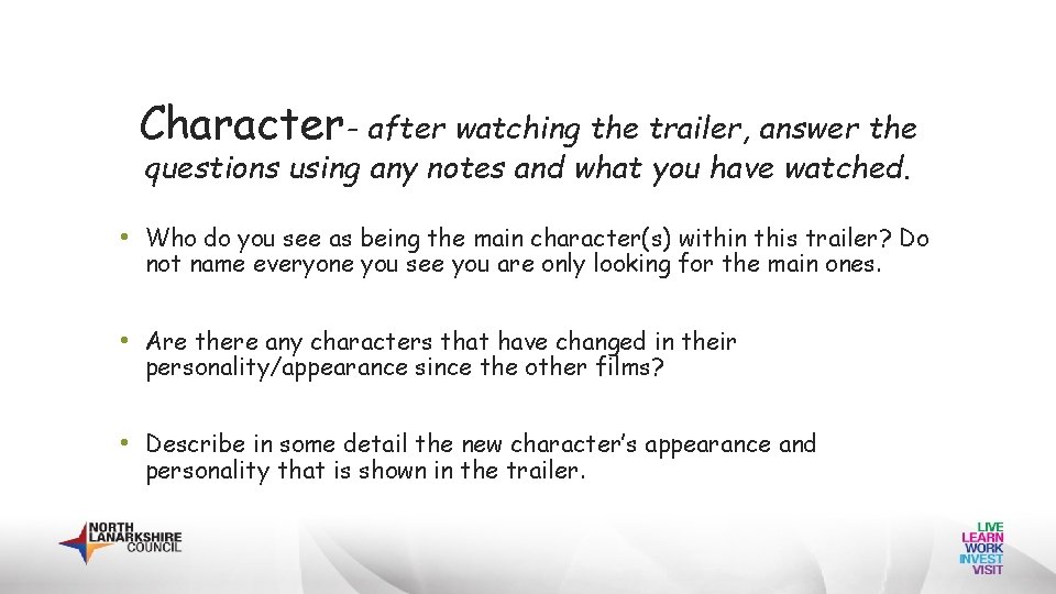 Character- after watching the trailer, answer the questions using any notes and what you