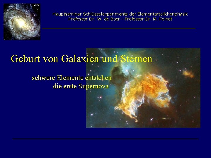 Hauptseminar Schlüsselexperimente der Elementarteilchenphysik Professor Dr. W. de Boer - Professor Dr. M. Feindt