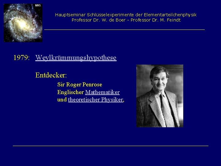 Hauptseminar Schlüsselexperimente der Elementarteilchenphysik Professor Dr. W. de Boer - Professor Dr. M. Feindt