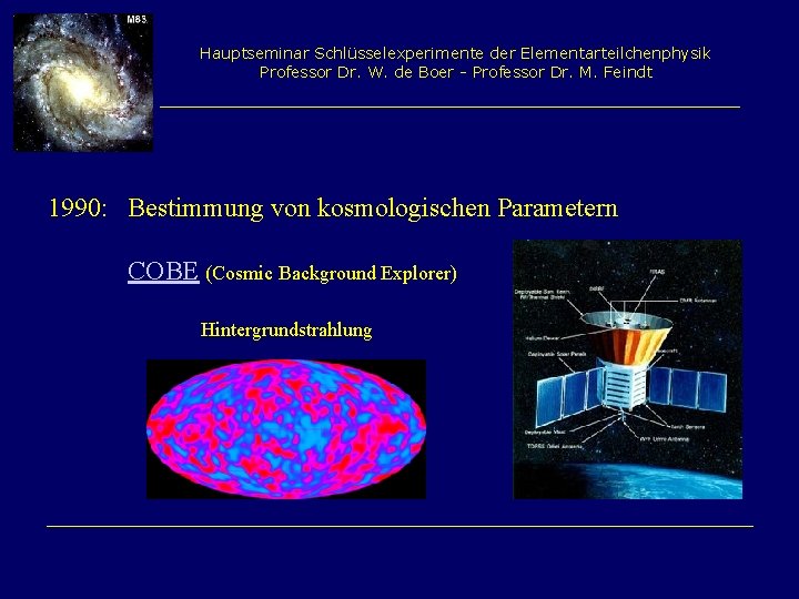 Hauptseminar Schlüsselexperimente der Elementarteilchenphysik Professor Dr. W. de Boer - Professor Dr. M. Feindt