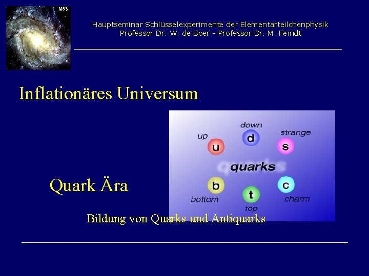 Hauptseminar Schlüsselexperimente der Elementarteilchenphysik Professor Dr. W. de Boer - Professor Dr. M. Feindt