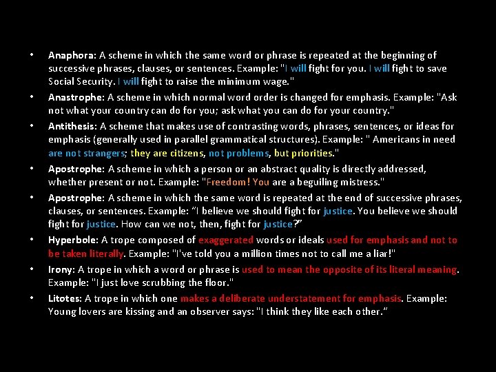  • • Anaphora: A scheme in which the same word or phrase is