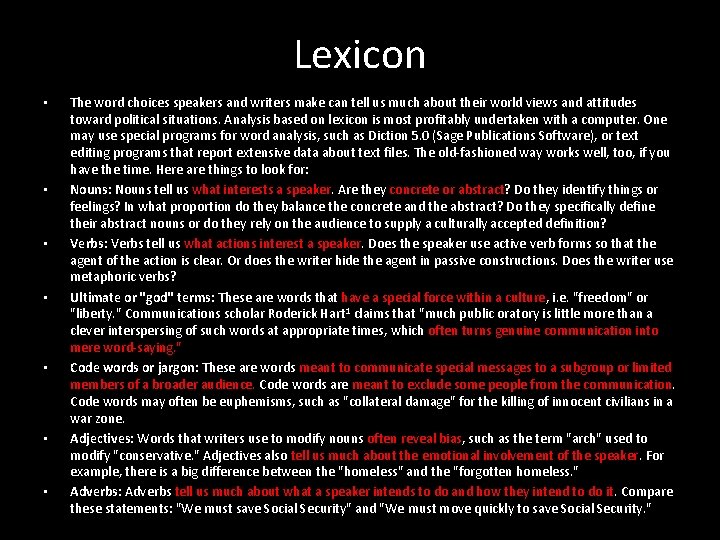 Lexicon • • The word choices speakers and writers make can tell us much