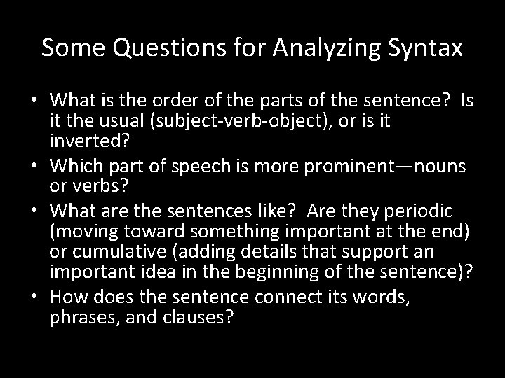 Some Questions for Analyzing Syntax • What is the order of the parts of