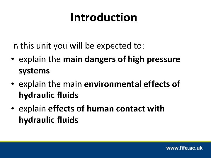 Introduction In this unit you will be expected to: • explain the main dangers