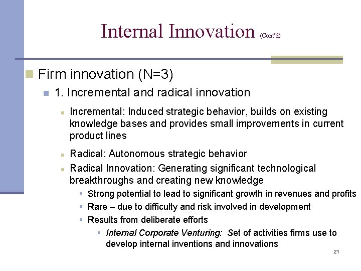 Internal Innovation (Cont’d) n Firm innovation (N=3) n 1. Incremental and radical innovation n