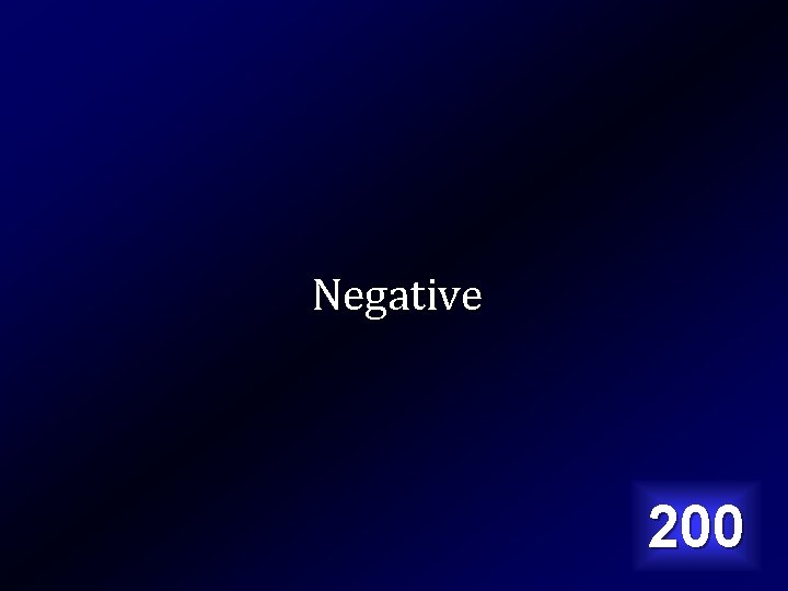 Negative 200 
