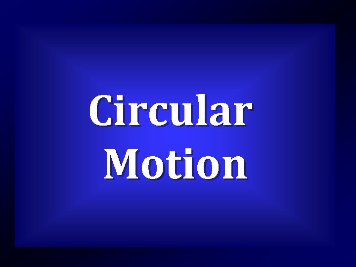 Circular Motion 