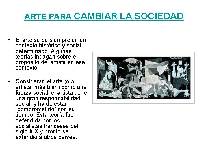 ARTE PARA CAMBIAR LA SOCIEDAD • El arte se da siempre en un contexto